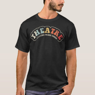 T-shirt Théâtre C'est Une Étape QUE JE Traverserai