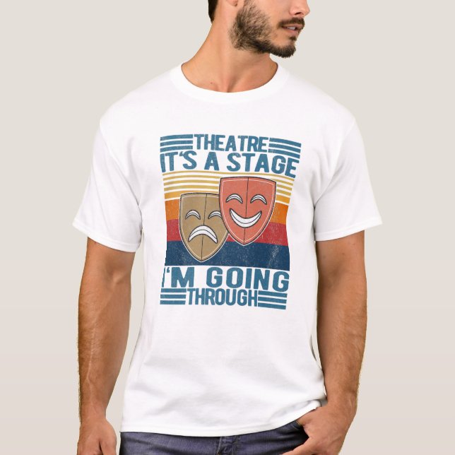 T-shirt Théâtre C'est une scène que je vais faire avec des (Devant)