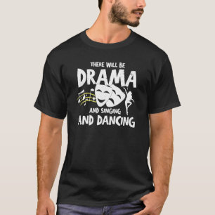 T-shirt Théâtre Hilarious Jouer à la danse d'acteur E