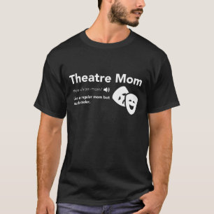 T-shirt Théâtre Maman Définition - Théâtre musical de