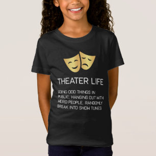 T-Shirt Théâtre musical drôle de Broadway de la vie de