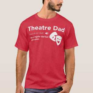 T-shirt Théâtre Papa Définition Musical Broadway Theater F