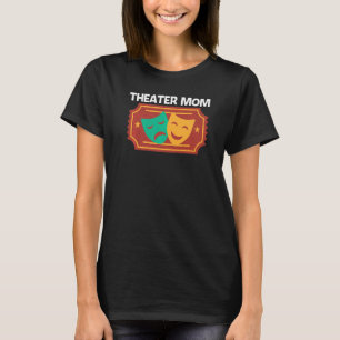 T-shirt Théâtre Pour Maman Femmes Drame Musical Chanson