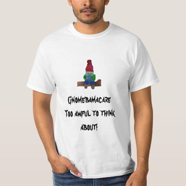T-shirt thegnome [1], Gnomebamacare trop terrible pour (Devant)
