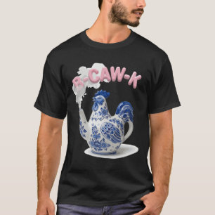 T-shirt Théière en porcelaine drôle B-caw-k Poulet B-caw-k