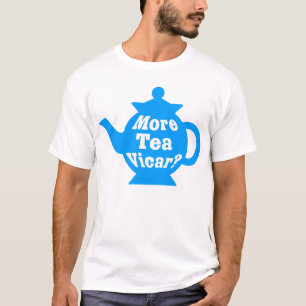 T-shirt Théière - Encore du thé, Vicaire ? - Bleu et blanc
