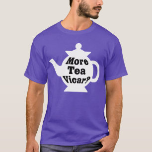 T-shirt Théière - Encore du thé, Vicaire ? - Noir sur Blan