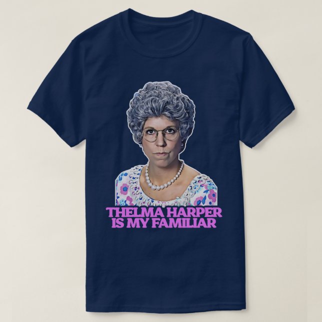 T-shirt Thelma Mama Harper est ma familière (Design devant)