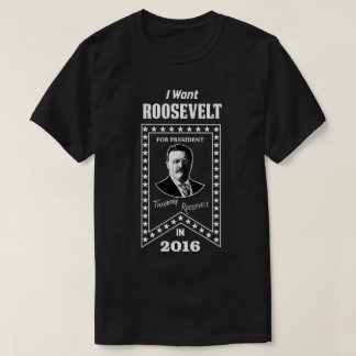 T-shirt Theodore Roosevelt pour le Président en 2016