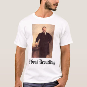 T-shirt Theodore Roosevelt, un bon républicain