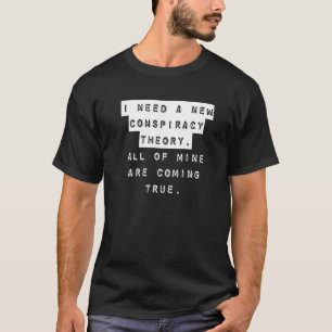 T-shirt Théorie De La Conspiration Blague J'Ai Besoin D'Un