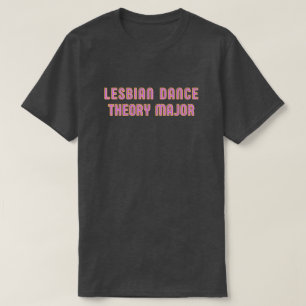 T-shirt Théorie de la danse lesbienne Major
