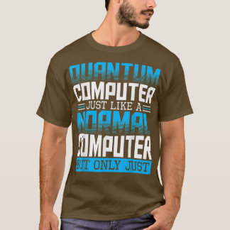 T-shirt Théorie de l'informatique quantique Chercheur en p