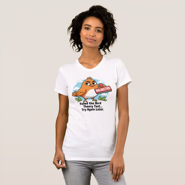 T-Shirt Théorie de l'Oiseau Rejetée, Échec de Test (Devant entier)