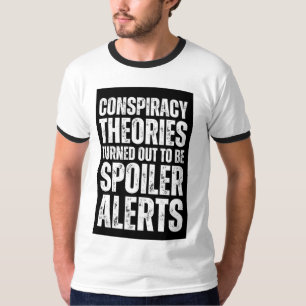 T-shirt Théories conspirationnistes Alerte de spoiler drôl