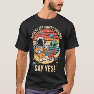 T-shirt Théoriste de l'astronaute antique dire oui Alien v