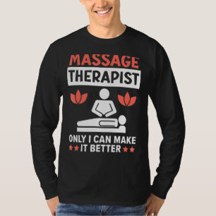 T-shirt Thérapeute De Massage Seulement Je Peux Le Rendre 
