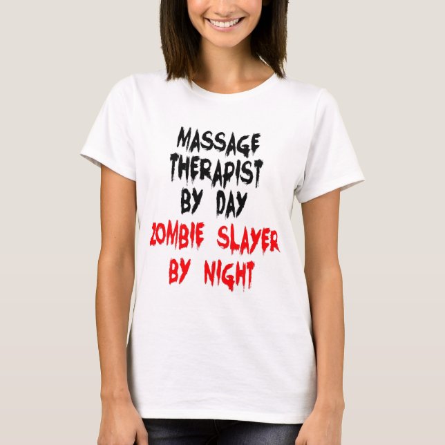 T-shirt Thérapeute de massage Zombie Slayer (Devant)