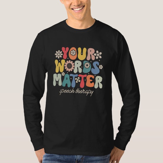 T-shirt Thérapeute en orthophonie Your Words Matter Thérap (Devant)