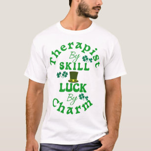T-shirt Thérapeute par compétence, chance par charme St pa
