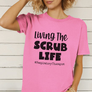 T-shirt Thérapeute Respiratoire Vivant La Vie En Scrub
