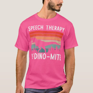 T-shirt Thérapie de la parole est DinoMite Langue Patholo