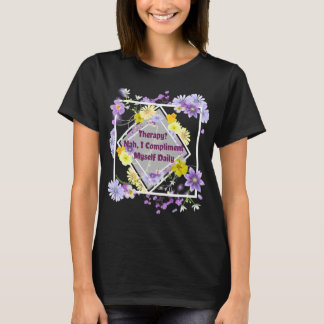T-shirt Thérapie ? Nah, Je Me Complie Chaque Jour