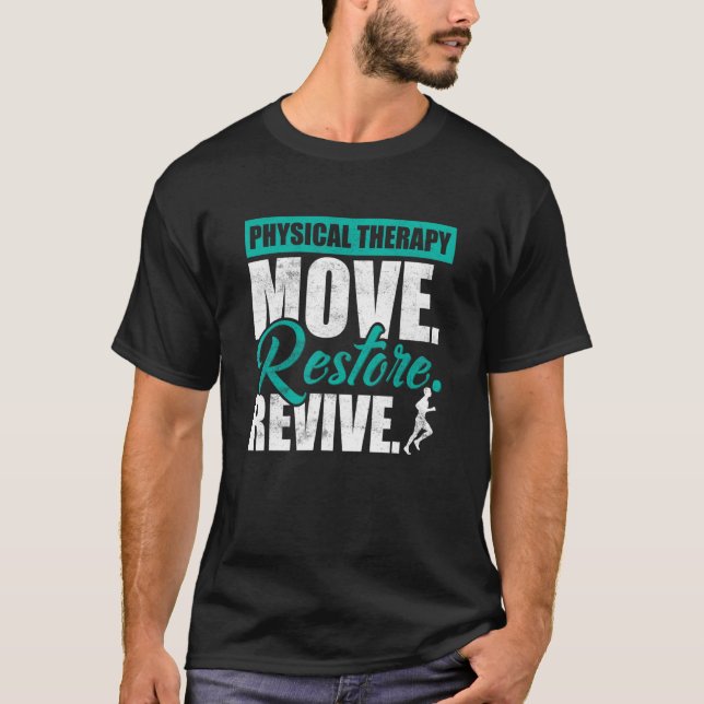 T-shirt Thérapie Physique Déplacer Restaurer Réactiver Pt  (Devant)