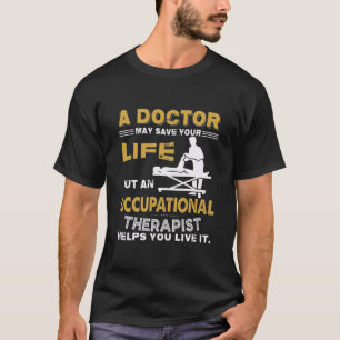 T-shirt Thérapie professionnelle Dire T Gift Thérapist