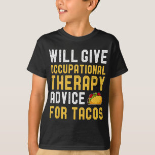 T-shirt Thérapie professionnelle Taco Lover Drôle Dit Birt