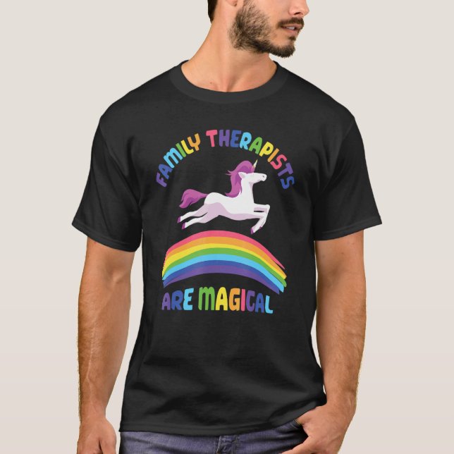 T-shirt Therapist Are Magical   Unicorn Family Therapist (Devant)