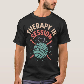 T-shirt Therapy In Session Yarn Knitting  Crafting Lover D