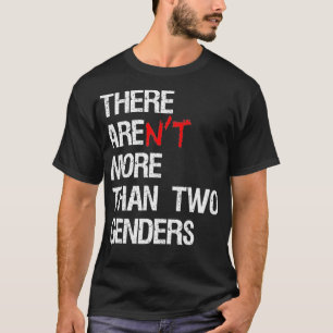 T-shirt There Arent More Than Two Genders Funny Political