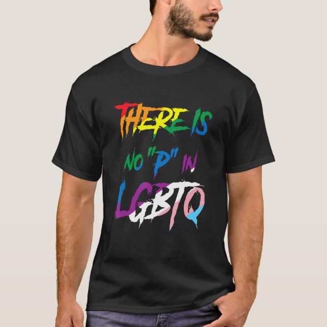 T-shirt There Is No P In LGBTQ Pride Rainbow Funny Men Wom (Devant)