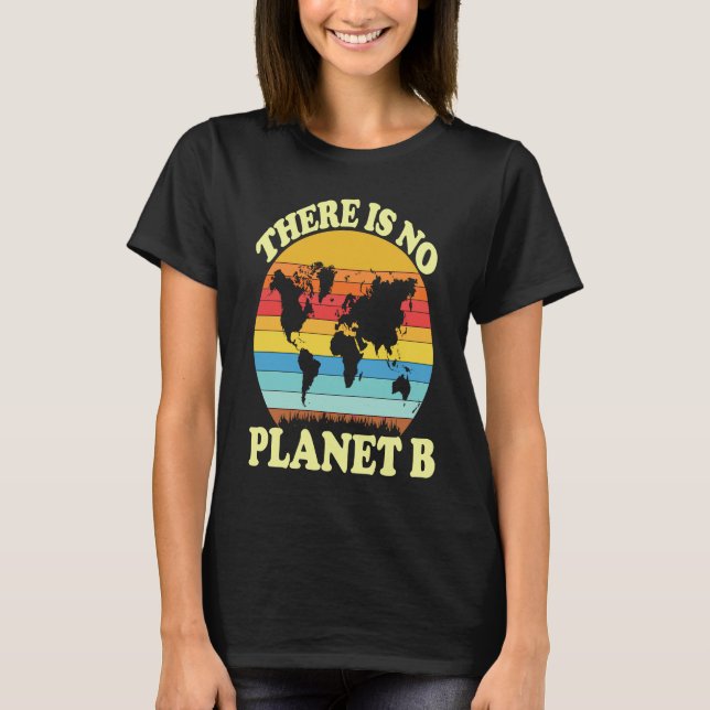 T-shirt There Is No Planet B  1 (Devant)