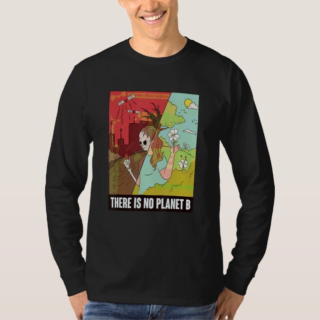 T-shirt There Is No Planet B   Earth Day   Global Warming (Devant)