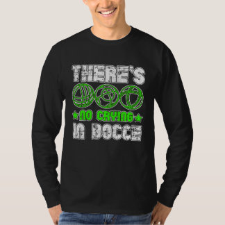 T-shirt There s No Crying In Bocce Boule Boccia Petanque G