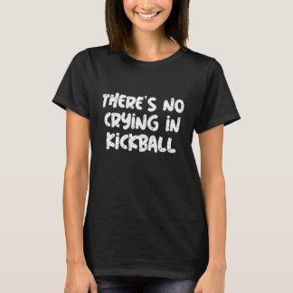 T-shirt There s No Crying In Kickball  Calculus Sayings