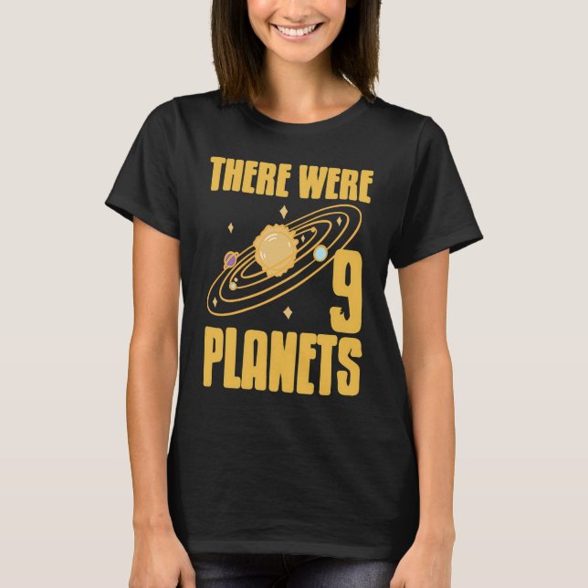 T-shirt There Were 9 Planets Retro  Pluto Never Forget Pre (Devant)