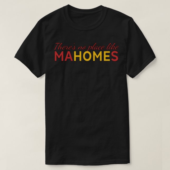 T-shirt There&x27;s no place like Mahomes Shirt Essential  (Design devant)