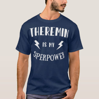 T-shirt Theremin est ma superpuissance Joueur Cool de la n