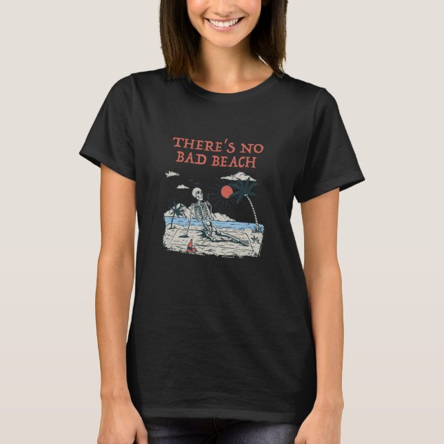 T-shirt There's No Bad Beach Holiday Sayings Festival Quot (Devant)