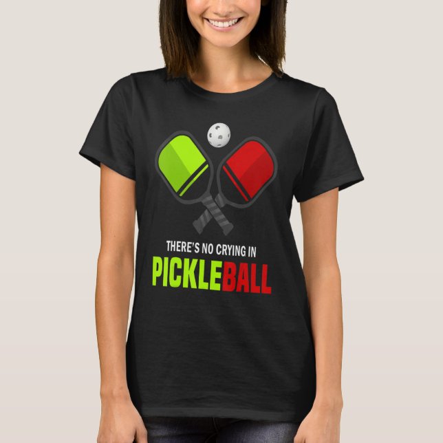 T-shirt There's No Crying In Pickleball Player Funny Pickl (Devant)