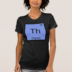 T-shirt Thérèse Nom Chimie Élément Tableau Périodique
