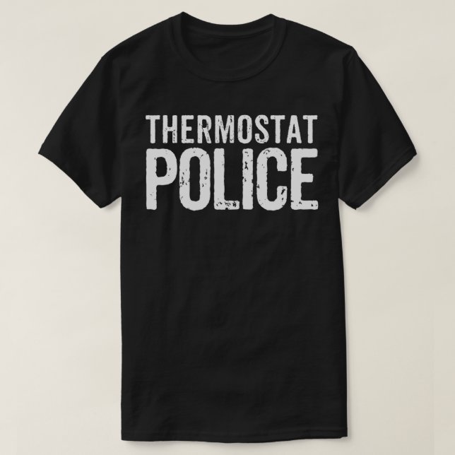 T-shirt Thermostat Police Drôle Papa Maman Nouveauté Cadea (Design devant)