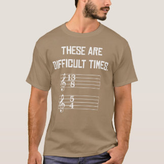 T-shirt These Are Difficultimes Funny Musicshirts family