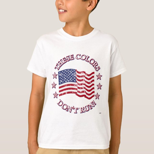 T-shirt These Colors Don't Run ! American Flag & Stars (Devant)