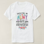 T-shirt They Call Me Aunt Because Partner In Crime Mothers<br><div class="desc">Funny Saying Aunt Proud Aunt Funny Aunt Gifts Mother's Day Aunt Best Aunt Ever Aunt Birthday Niece Nephew Aunt Sayings Family Quotes Tee T-Shirts Clothes Outfits Apparel Costume Great Saying For Men Women Girls Guy</div>