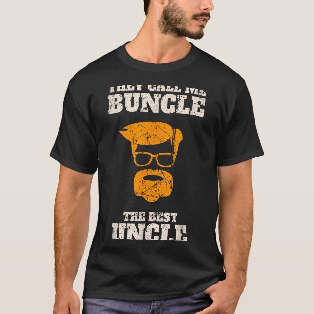 T-shirt They Call Me Buncle The Uncle Shirt  (Devant)