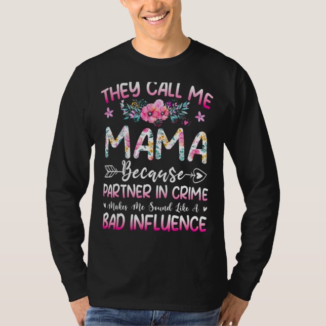 T-shirt They Call Me Mama Because Partner In Crime Mothers (Devant)